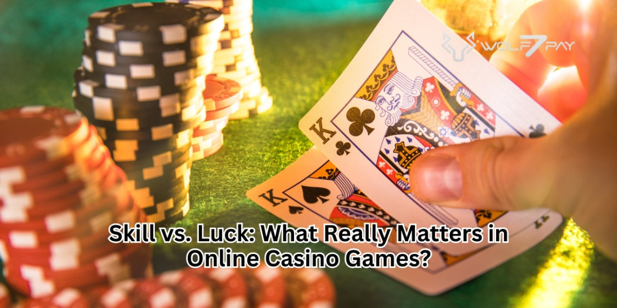 Skill vs. Luck: What Really Matters in Online Casino Games?