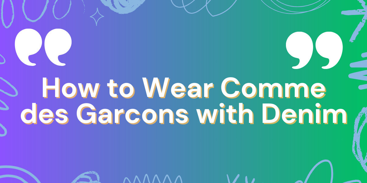 How to Wear Comme des Garcons with Denim