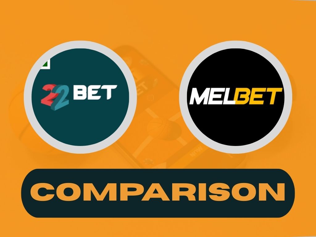 22Bet vs Melbet 2025: Betting App Comparison in India