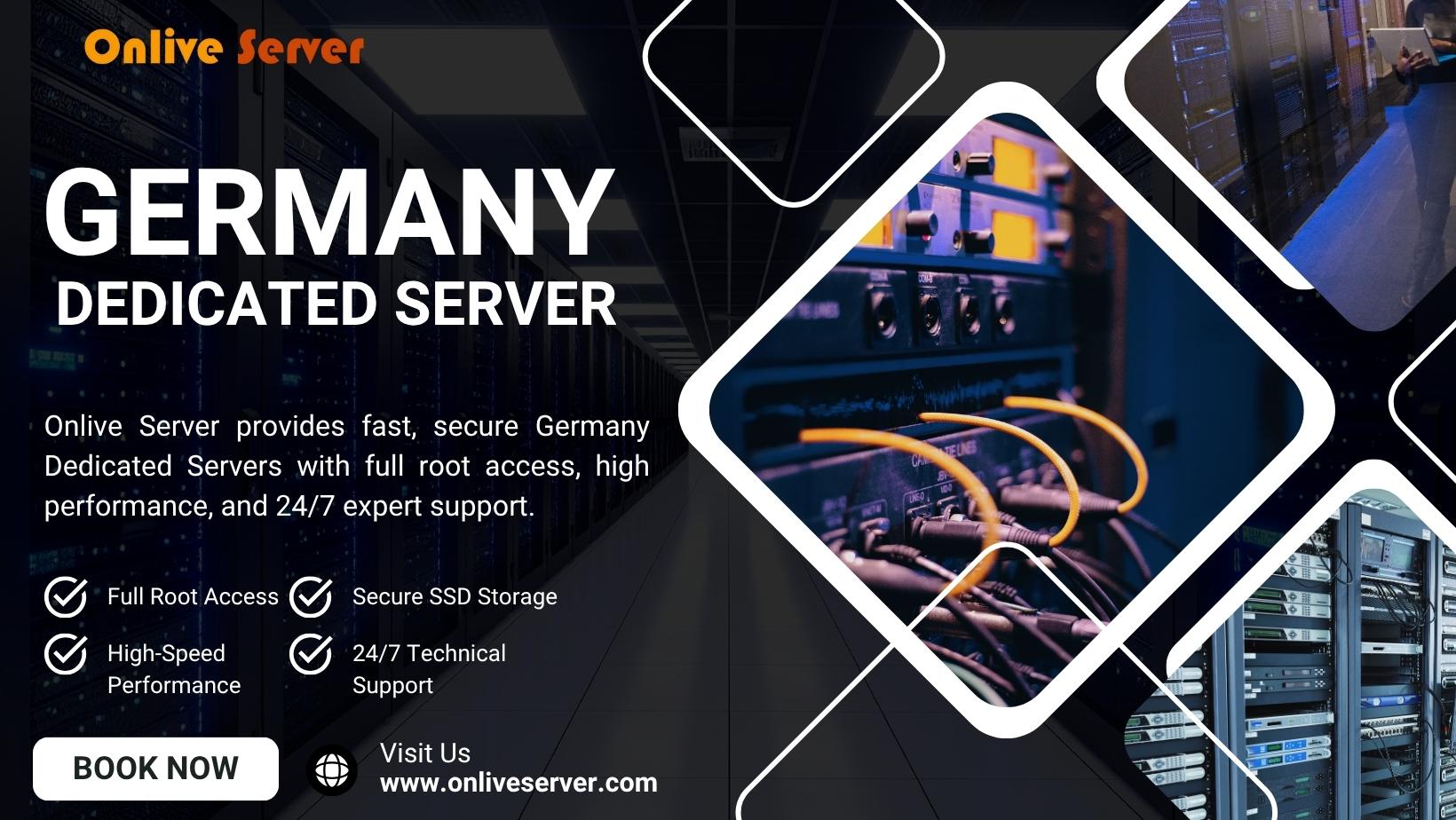 Germany Dedicated Server by OnliveServer: High-Performance Hosting...