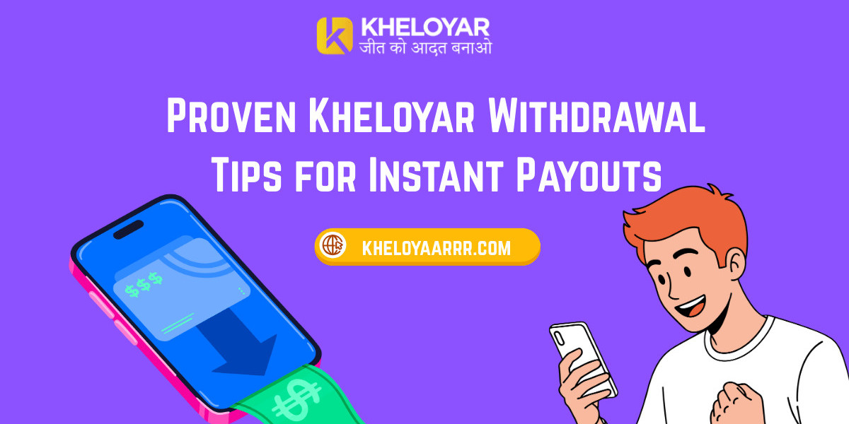 Proven Kheloyar Withdrawal Tips for Instant Payouts